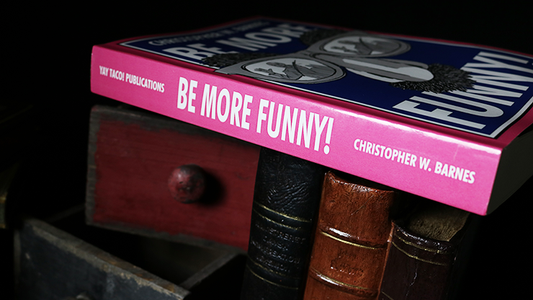 BE MORE FUNNY by Christopher T. Magician - Book alternate view - Wizard Magic Shop