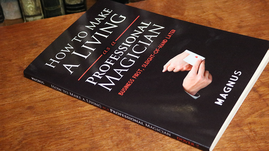 How To Make A Living as a Professional Magician by Magnus and Dover Publications alternate view - Wizard Magic Shop