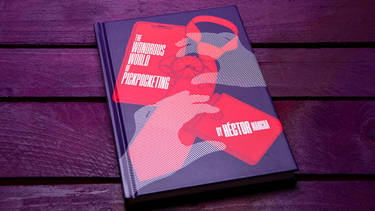 Wonderous World of Pickpocketing by Hector Mancha - Book alternate view - Wizard Magic Shop