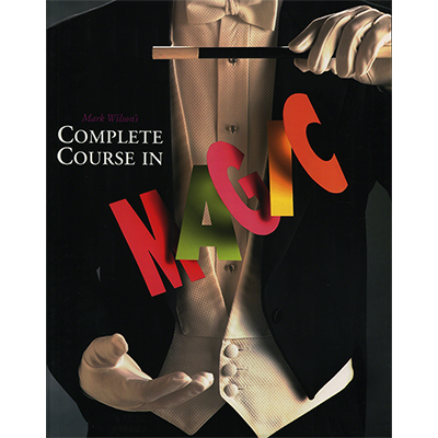 Mark Wilson's Complete Course in Magic - Wizard Magic Shop