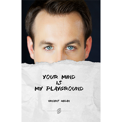Your mind is my playground by Vincent Hedan - Book - Wizard Magic Shop