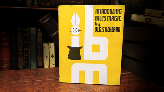 Introducing Bill's Magic (Limited/Out of Print) by William G. Stickland - Book - Wizard Magic Shop