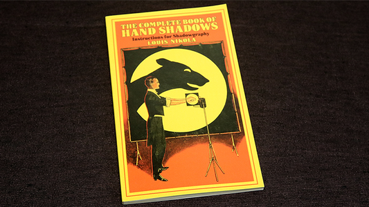 The Complete Book of Hand Shadows by Louis Nikola - Wizard Magic Shop