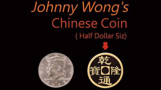 Johnny Wong's Chinese Coin (Half Dollar Size) by Johnny Wong - Trick - Wizard Magic Shop