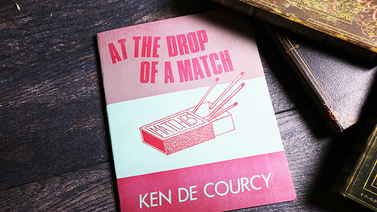 At the Drop of a Match by Ken De Courcy - Book - Wizard Magic Shop