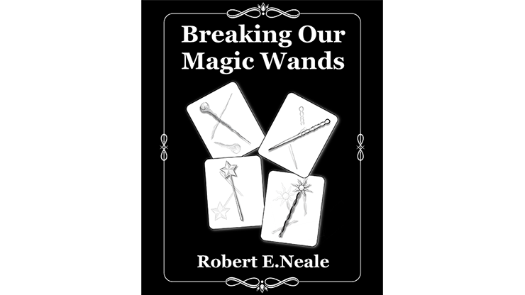 Briser nos baguettes magiques de Robert E. Neale - Livre 