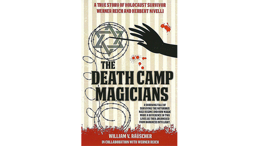 The Death Camp Magician 2nd Edition by William V. Rauscher & Werner Reich - Book - Wizard Magic Shop