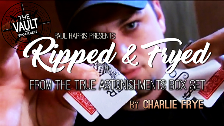 The Vault - Ripped and Fryed by Charlie Frye (From the True Astonishments Box Set) video DOWNLOAD