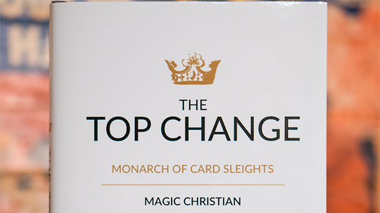 The Top Change by Magic Christian (Hardcover) - Book - Wizard Magic Shop