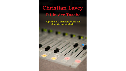 DJ in der Tasche (DJ in my Pocket) English/ German versions included by Christian Lavey eBook DOWNLOAD