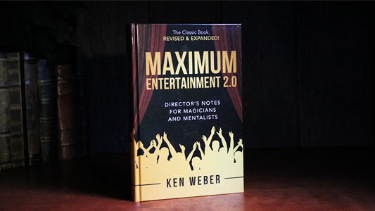 Maximum Entertainment 2.0: Expanded & Revised by Ken Weber - Book - Wizard Magic Shop