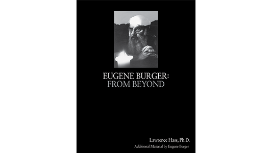 Eugene Burger: From Beyond by Lawrence Hass and Eugene Burger - Book - Wizard Magic Shop