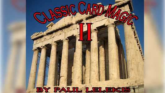 Classic Card Magic II by Paul A. Lelekis eBook DOWNLOAD