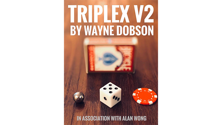 TRIPLEX V2 de Wayne Dobson et Alan Wong (Gimmicks et instructions en ligne) - Astuce