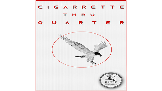 Cigarette Thru Quarter (One Sided) by Eagle Coins - Wizard Magic Shop