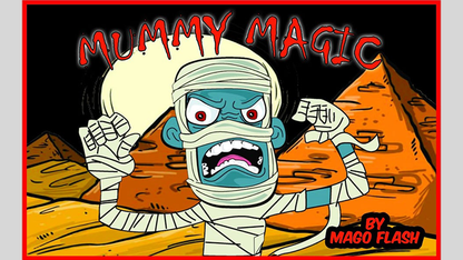 MUMMY MAGIC (Trucos e instrucciones en línea) de Mago Flash 