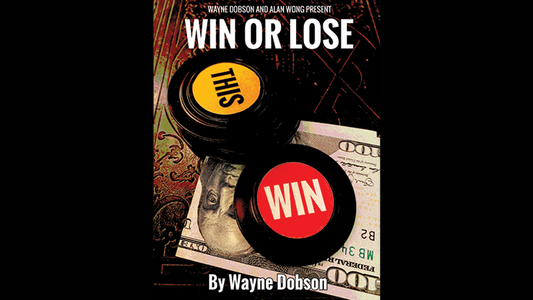 WIN OR LOSE by Wayne Dobson and Alan Wong - Trick - Wizard Magic Shop