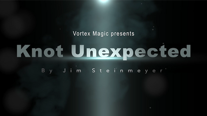 Knot Unexpected de Jim Steinmeyer &amp; Vortex Magic - Astuce 