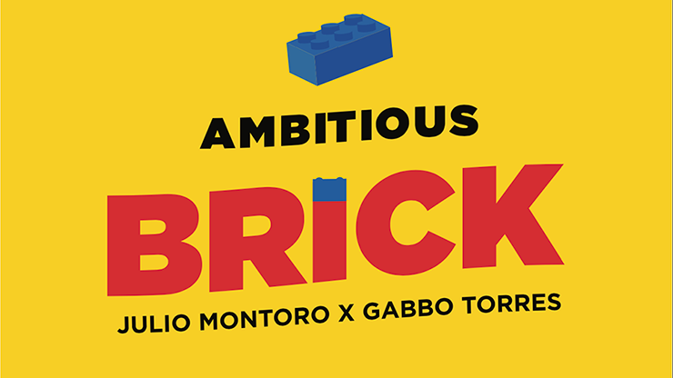 BRIQUE AMBITIUSE (Gimmicks et instructions en ligne) de Julio Montoro et Gabbo Torres - Astuce 