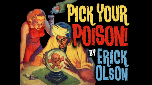 Bill Abbott Magic: Pick Your Poison (Gimmicks and Online Instructions) by Erick Olson - Trick - Wizard Magic Shop