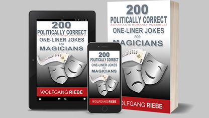 200 POLITICALLY CORRECT One-Liner Jokes for Magicians by Wolfgang Riebe eBook DOWNLOAD