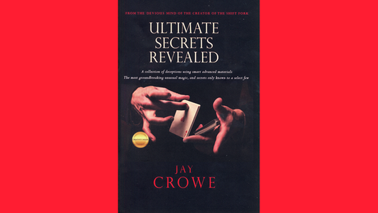 Les secrets ultimes révélés par Jay Crowe - Livre