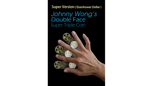 (Super Version) Double Face Super Triple Coin, Eisenhower Dollar Size by Johnny Wong - Wizard Magic Shop