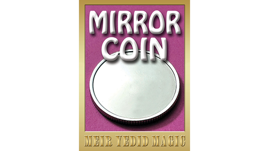 Mirror Coin by Meir Yedid Magic - Trick - Wizard Magic Shop