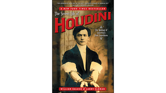 The Secret Life of Houdini by William Kalush,  - Book