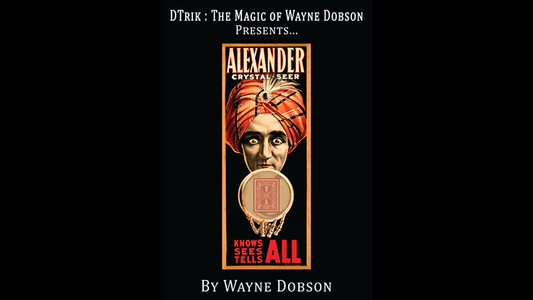 Alexander: The Crystal Seer by Wayne Dobson - Trick - Wizard Magic Shop