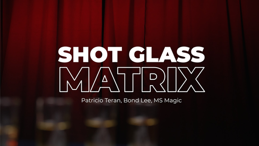 Matrice de verre à shot par Patricio, Bond Lee et MS Magic - Astuce