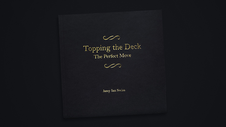 Topping the Deck: The Perfect Move de Jamy Ian Swiss - Livre 