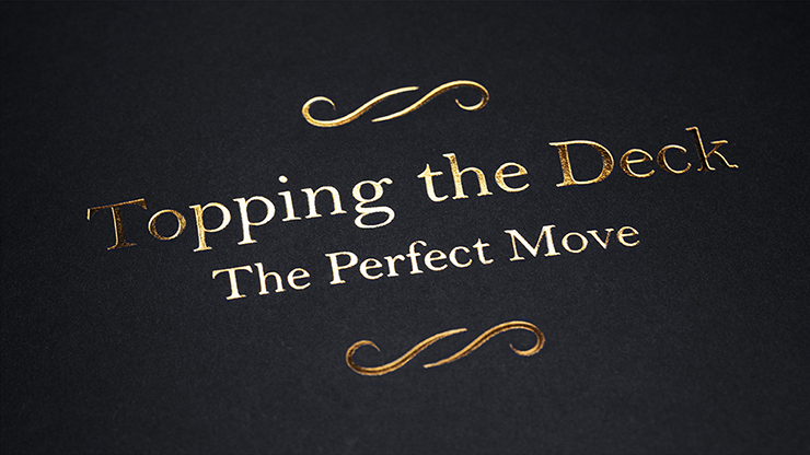 Topping the Deck: The Perfect Move de Jamy Ian Swiss - Livre 