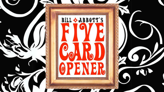 The Five Card Opener by Bill Abbott - Wizard Magic Shop