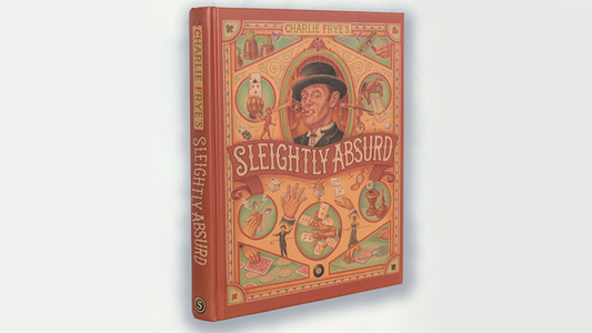 Sleightly Absurd by Charlie Frye - Wizard Magic Shop