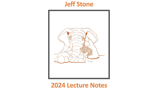 Jeff Stone's 2024 Lecture Notes by Jeff Stone - Wizard Magic Shop