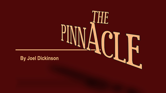 THE PINNACLE by Joel Dickinson - Wizard Magic Shop