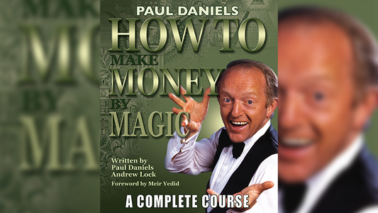 How To Make Money by Magic by Paul Daniels - Wizard Magic Shop
