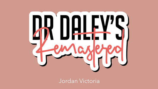 DR DALEY REMASTERED by Jordan Victoria (Jack) - Wizard Magic Shop
