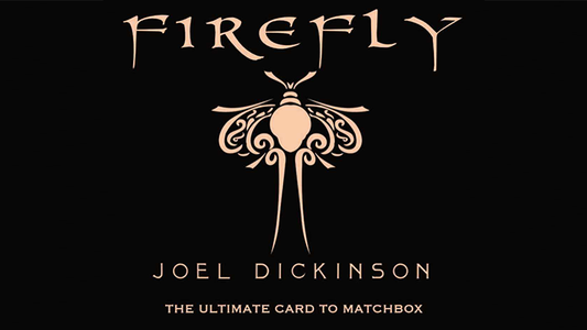 Firefly by Joel Dickinson - Wizard Magic Shop