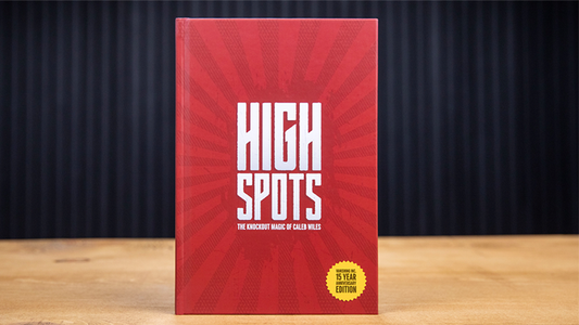 High Spots (15 Year Anniversary Edition) by Caleb Wiles - Wizard Magic Shop