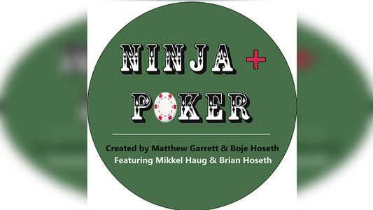 Ninja + Poker Created by Matthew Garrett & Boje Hoseth - Wizard Magic Shop