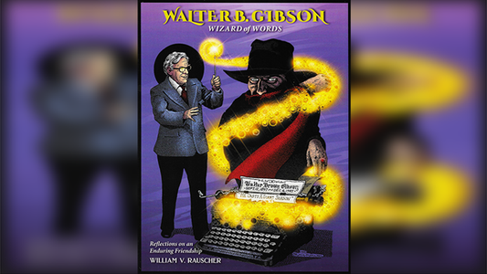 Walter Gibson Wizard of Words by William V. Rauscher - Wizard Magic Shop
