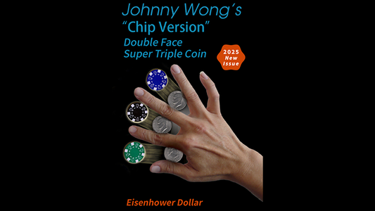 Double Face Super Triple Coin Chip Version (Eisenhower) by Johnny Wong - Wizard Magic Shop
