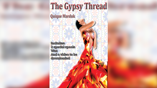 The Gypsy Thread by Quique Marduk - Wizard Magic Shop