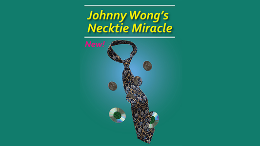 Johnny Wong's Necktie Miracle - Wizard Magic Shop