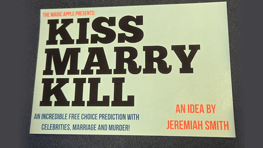 The Magic Apple presents Kiss Marry Kill by Jeremiah Smith - Wizard Magic Shop