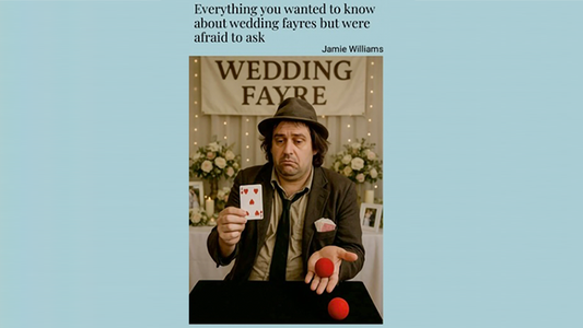 Unlock the Secrets to Wedding Fayre Success - The Ultimate Guide for Magicians! by Jaimie Williams eBook DOWNLOAD - Wizard Magic Shop