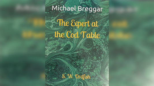 The Expert at the Cod Table by Michael Breggar - Wizard Magic Shop