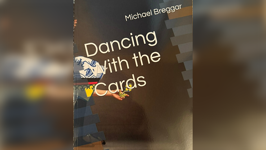 Dancing with the Cards by Michael Breggar - Wizard Magic Shop
